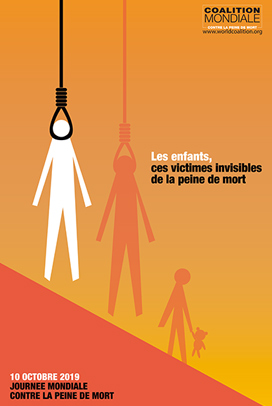 17ème Journée mondiale contre la peine de mort : les enfants, victimes invisibles 