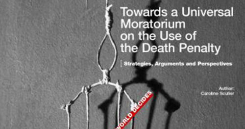 Towards a Universal Moratorium on the use of the death penalty