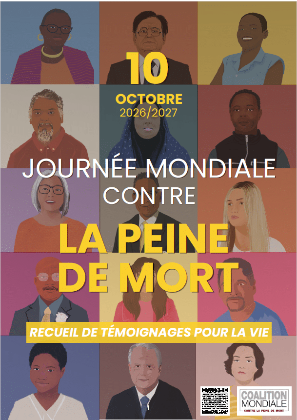 10 octobre 2026/2027 Journée mondiale contre la peine de mort - Receuil de témoignages pour la vie